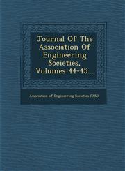 Journal of the Association of Engineering Societies, Volumes 44-45...,1249983177,9781249983170