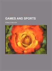 Games and Sports,1150217847,9781150217845