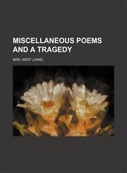 Miscellaneous Poems and a Tragedy,1235738507,9781235738500