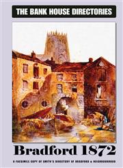 Bank House Directory of Bradford 1872,1904408486,9781904408482