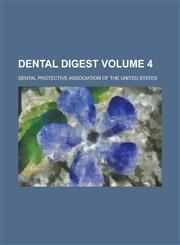 Dental Digest Volume 4,1153885816,9781153885812