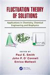 Fluctuation Theory of Solutions Applications in Chemistry, Chemical Engineering and Biophysics 1st Edition,1439899223,9781439899229