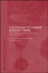 A Dictionary of Chinese Buddhist Terms With Sanskrit and English Equivalents and a Sanskirt-Pali Index,0700714553,9780700714551