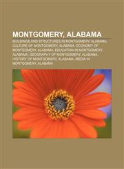 Montgomery, Alabama Buildings and structures in Montgomery, Alabama, Culture of Montgomery, Alabama, Economy of Montgomery, Alabama,1156783070,9781156783078