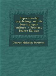 Experimental Psychology and Its Bearing Upon Culture - Primary Source Edition,1287871216,9781287871217