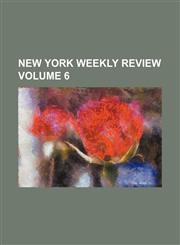 New York weekly review Volume 6,1130221733,9781130221732