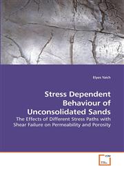 Stress Dependent Behaviour of             Unconsolidated Sands,3639232046,9783639232042