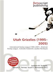Utah Grizzlies (1995-2005),6136435357,9786136435350