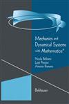 Mechanics and Dynamical Systems with Mathematica®,081764007X,9780817640071
