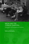 Media and the Chinese Diaspora Community, Communications and Commerce,0415352045,9780415352048