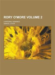 Rory O'More; A National Romance Volume 2,1230271775,9781230271774