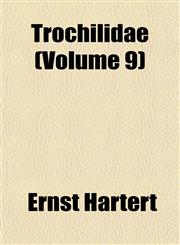 Trochilidae (Volume 9),1153194813,9781153194815
