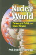 Nuclear World Defence and Politics of Major Powers 1st Edition,8170491398,9788170491392