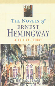 The Novels of Ernest Hemingway A Critical Study,8126901675,9788126901678