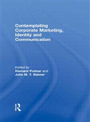 Contemplating Corporate Marketing, Identity and Communication,0415577438,9780415577434