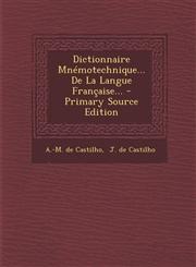 Dictionnaire Mnemotechnique... de La Langue Francaise... - Primary Source Edition,1293492108,9781293492109