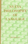 Nyaya Philosophy of Language Analysis, Text Translation and Interpretation of Upamana and Sabda Sections of Karikavali, Muktavali and Dinakari 1st Edition,8170304350,9788170304357