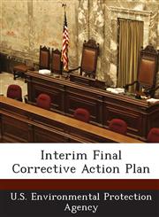 Interim Final Corrective Action Plan,1287006000,9781287006008