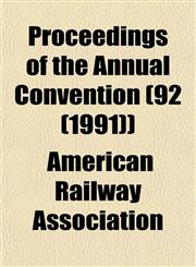 Proceedings of the Annual Convention (92 (1991)),1153109115,9781153109116