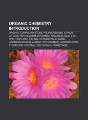 Organic chemistry Introduction Organic compound stubs, Polymer stubs, Lithium citrate, Heteroatom, Lipoamide, Arachidic acid, 8-OH-DPAT,1157412092,9781157412090