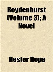 Roydenhurst (Volume 3); A Novel,1153393670,9781153393676