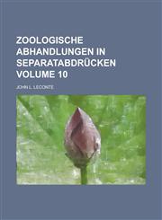 Zoologische Abhandlungen in Separatabdrücken Volume 10,1236774620,9781236774620