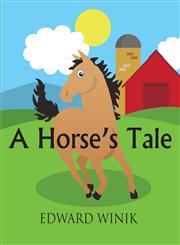 A Horse's Tale,1630001473,9781630001476
