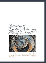 Following the Equator; A Journey Around the World,1117548732,9781117548739