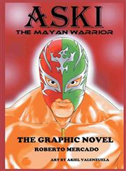 Aski The Mayan Warrior,1612963277,9781612963273