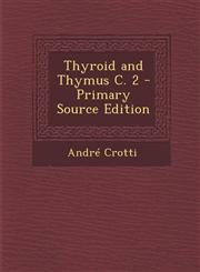 Thyroid and Thymus C. 2 - Primary Source Edition,1287908004,9781287908005