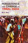 Persistence and Change in Tribal India Saga of Tribal People of West Midnapore,8180698955,9788180698958