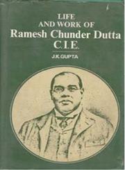 Life and Work of Romesh Chunder Dutt 1st Reprint,812120030X,9788121200301