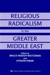 Religious Radicalism in the Greater Middle East,0714647691,9780714647692