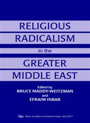 Religious Radicalism in the Greater Middle East,0714647691,9780714647692