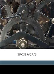 Prose works Volume 12,117166818X,9781171668183