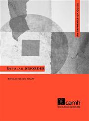 Bipolar Disorder An Information Guide,0888683871,9780888683878