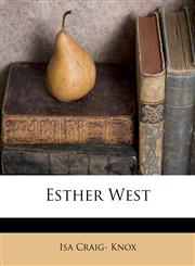 Esther West,117377890X,9781173778903