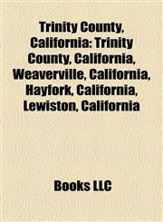 Trinity County, California California's 2nd Congressional District,1156625645,9781156625644