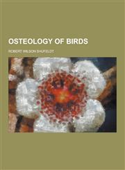 Osteology of Birds,1230358714,9781230358710