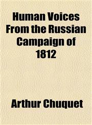 Human Voices From the Russian Campaign of 1812,1154935159,9781154935158