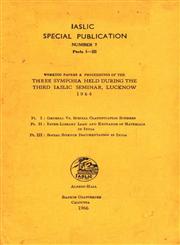 Working Papers and Proceedings of the Three Symposia Held During the Third IASLIC Seminar, Lucknow - 1964