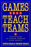 Games That Teach Teams 21 Activities to Super-Charge Your Group!,0787948357,9780787948351