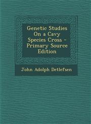 Genetic Studies On a Cavy Species Cross - Primary Source Edition,1294286285,9781294286288