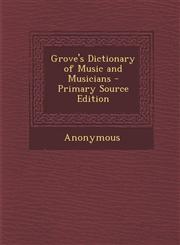 Grove's Dictionary of Music and Musicians - Primary Source Edition,1293770221,9781293770221