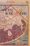 Ancient Rome and India Commercial and Cultural Contacts Between the Roman World and India 1st Edition,812150676X,9788121506762