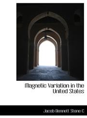Magnetic Variation in the United States,1117178250,9781117178257