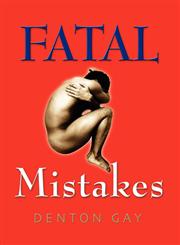 Fatal Mistakes,1609100999,9781609100995