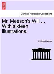 Mr. Meeson's Will ... With sixteen illustrations.,1241232172,9781241232177