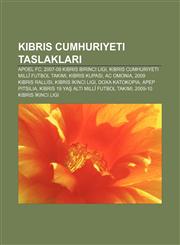 Kıbrıs Cumhuriyeti taslakları APOEL FC, 2007-08 Kıbrıs Birinci Ligi, Kıbrıs Cumhuriyeti Millî Futbol Takımı, Kıbrıs Kupası, AC Omonia,1232942081,9781232942085