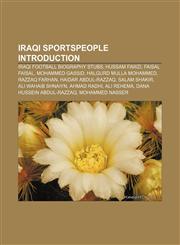 Iraqi sportspeople Introduction Iraqi football biography stubs, Hussam Fawzi, Faisal Faisal, Mohammed Gassid, Halgurd Mulla Mohammed,1157209505,9781157209508